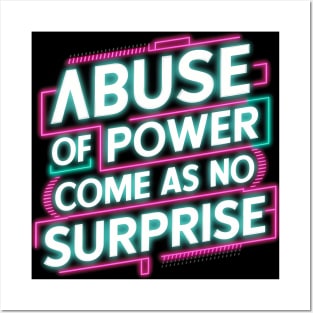 Abuse of Power Comes as No Surprise Design Posters and Art